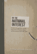 In the National Interest: Canadian Foreign Policy and the Department of Foreign Affairs and International Trade, 1909-2009