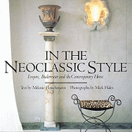 In the Neoclassic Style: Empire, Biedermeier, and the Contemporary Home
