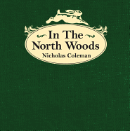 In the North Woods - Coleman, Nicholas