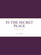 In the Secret Place: 30 Day Devotional