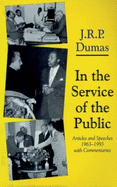 In the Service of the Public: Articles and Speeches 1963-1993, with Commentaries