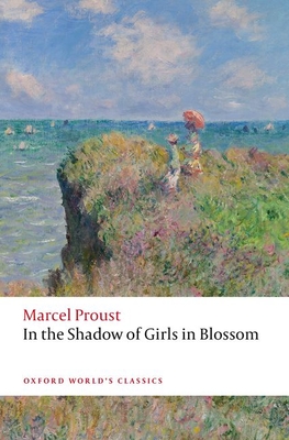 In the Shadow of Girls in Blossom - Proust, Marcel, and Hughes, Edward J. (Introduction by), and Watt, Adam (Notes by)