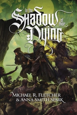 In the Shadow of their Dying - Smith Spark, Anna, and Fletcher, Michael R