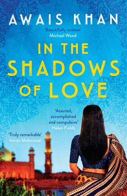 In the Shadows of Love: A compelling, heart-wrenching and powerful read - Khan, Awais