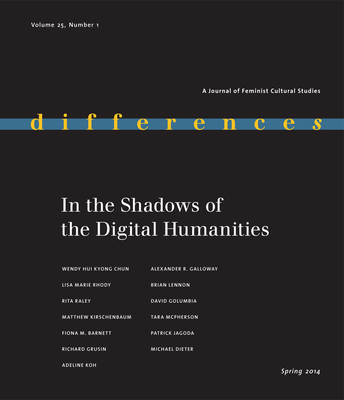 In the Shadows of the Digital Humanities: Volume 25 - Weed, Elizabeth (Editor), and Rooney, Ellen (Editor)