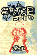 In the Space Left Behind