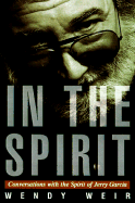 In the Spirit: Conversations with the Spirit of Jerry Garcia
