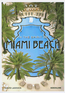 In the Spirit of Miami Beach - Leddick, David, and Winslow, Ethan (Photographer), and Mason, Petra (Photographer)