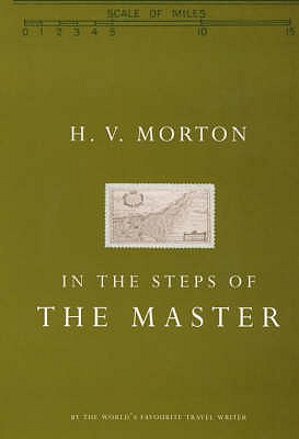 In the Steps of the Master - Morton, H. V.