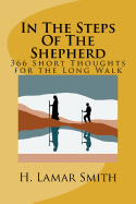 In the Steps of the Shepherd: 366 Short Thoughts for the Long Walk