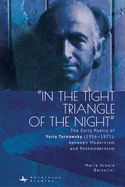 "In the Tight Triangle of the Night": The Early Poetry of Yuriy Tarnawsky (1956-1971), Between Modernism and Postmodernism