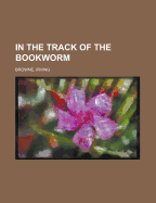 In the track of the bookworm