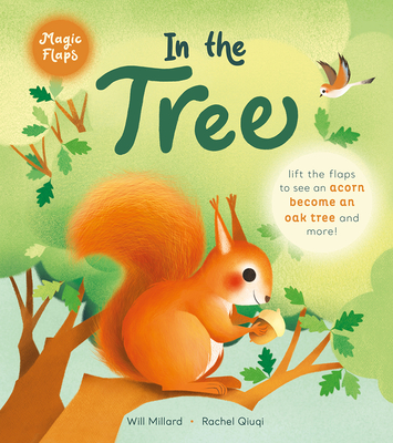 In the Tree: A Magic Flaps Book - Millard, Will