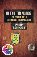 In the Trenches the Voice of a Guidance Counselor