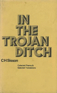 In the Trojan Ditch: Collected Poems and Selected Translations