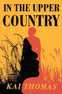 In the Upper Country: SHORTLISTED FOR THE WALTER SCOTT PRIZE FOR HISTORICAL FICTION 2024