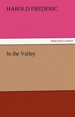 In the Valley - Frederic, Harold