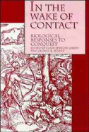 In the Wake of Contact: Biological Responses to Conquest