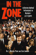 In the Zone: Achieving Optimal Performance in Business-As in Sports