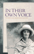 In Their Own Voice: Women and Irish Nationalism