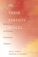 In Their Parents' Voices: Reflections on Raising Transracial Adoptees