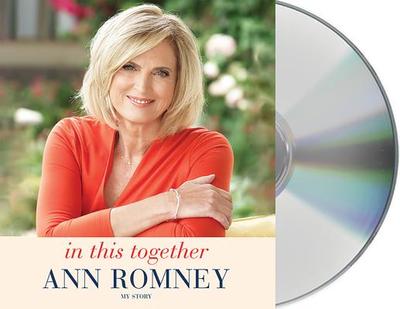 In This Together: My Story - Romney, Ann, and Romney, Ann (Read by)