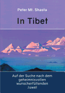 In Tibet Auf Der Suche Nach Dem Geheimnisvollen Wunscherfullenden Juwel