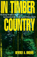 In Timber Country: Working People's Stories of Environmental Conflict and Urban Flight