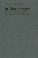 In Time of Storm: Revolution, Civil War, and the Ethnolinguistic Issue in Finland