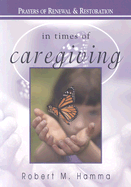 In Times of Caregiving: Prayers of Renewal & Restoration