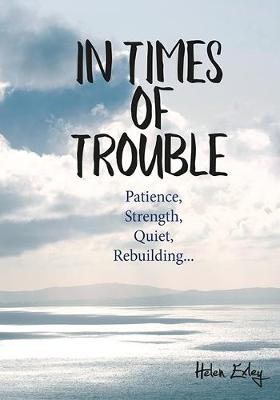 In Times Of Trouble - Exley, H.