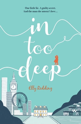 In Too Deep: A compelling and evocative story of love lost and found - Redding, Elly