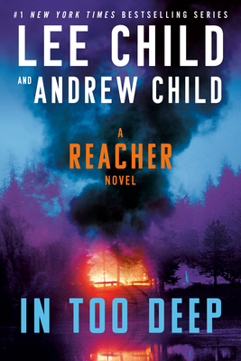 In Too Deep: A Reacher Novel - Child, Lee, and Child, Andrew