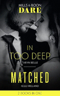 In Too Deep / Matched: Dare: In Too Deep (Tropical Heat) / Matched