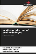 In vitro production of bovine embryos