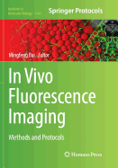 In Vivo Fluorescence Imaging: Methods and Protocols