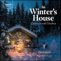 In Winter's House: Christmas with Tenebrae - Camilla Pay (harp); Grace Davidson (soprano); Jeremy Budd (tenor); Joseph Edwards (baritone); Joshua Davidson (treble);...