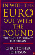 In with the Euro, Out with the Pound: Single Currency for Britain