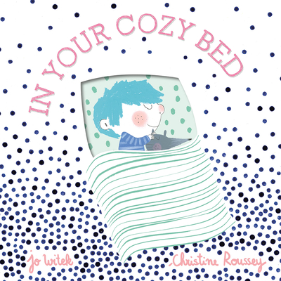 In Your Cozy Bed - Witek, Jo, and Roussey, Christine (Illustrator)