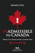 Inadmissible to Canada: Travel to Canada After a Conviction