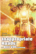 Inappropiate Roads: A Max Vos Anthology