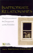 Inappropriate Relationships: The Unconventional, the Disapproved, and the Forbidden