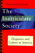 Inarticulate Society: Eloquence and Culture in America