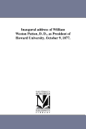 Inaugural Address of William Weston Patton, D. D., as President of Howard University. October 9, 1877.