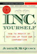 Inc. Yourself: How to Profit by Setting Up Your Own Corporation, Completely Revised 9th Edition