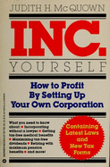 Inc. yourself : how to profit by setting up your own corporation