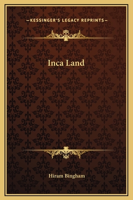 Inca Land - Bingham, Hiram