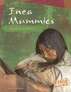 Inca Mummies: Sacrifices and Rituals
