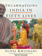 Incarnations: India in Fifty Lives