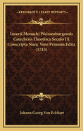 Incerti Monachi Weissenburgensis Catechesis Theotisca Seculo IX Conscripta Nunc Vero Primum Edita (1713)